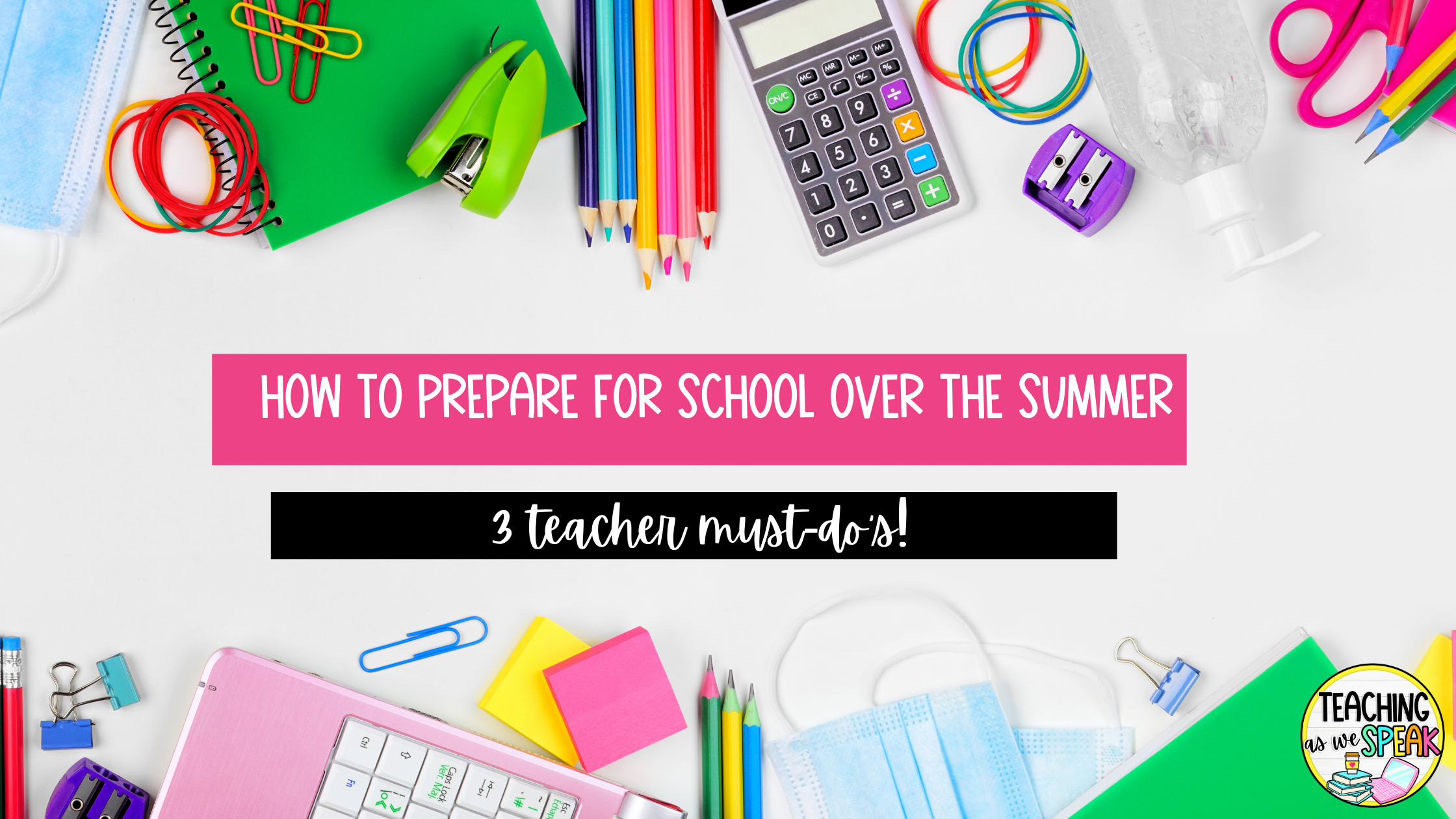 how-to-prepare-for-school-over-the-summer