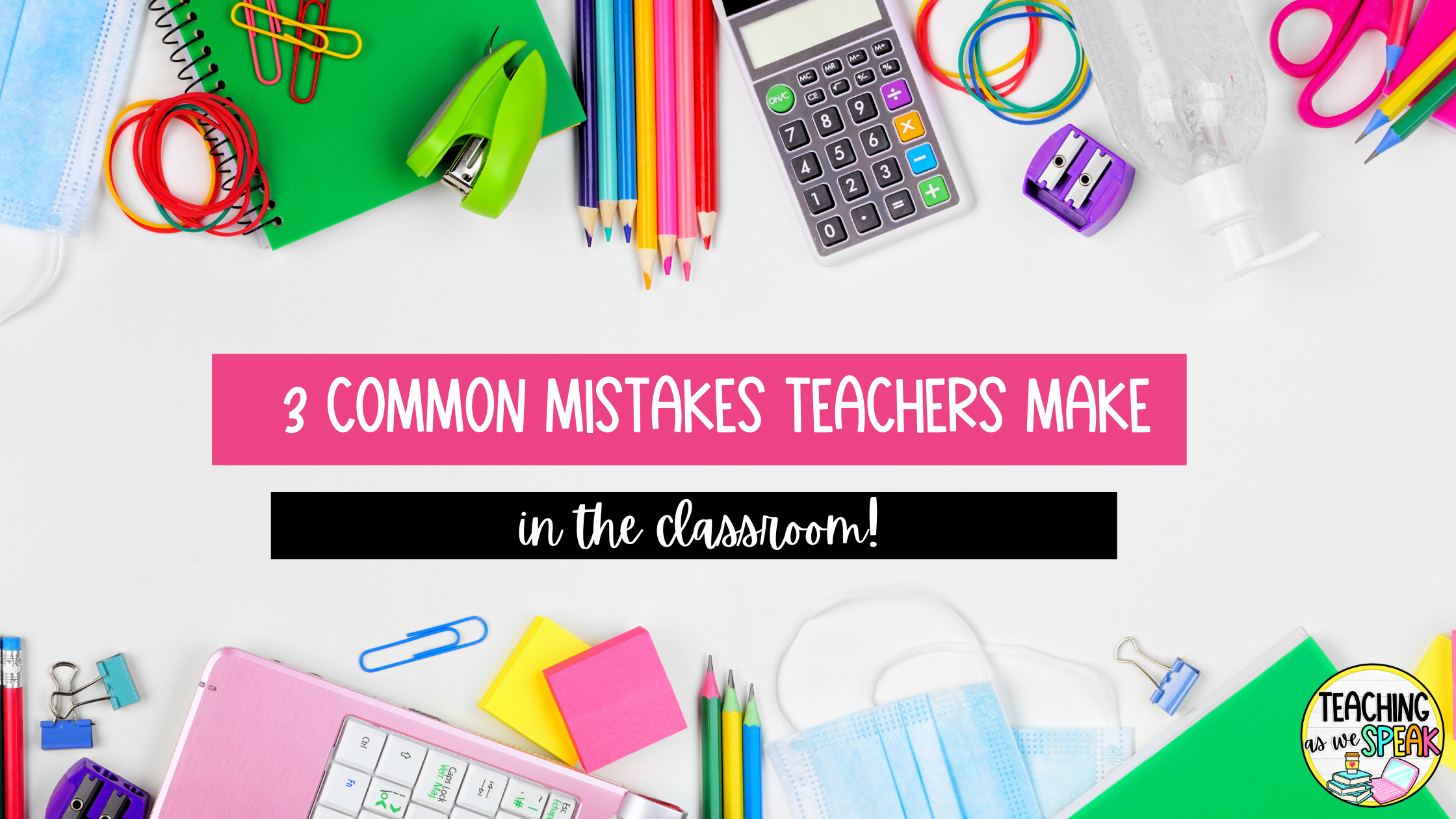 mistakes-teachers-make-in-the-classroom