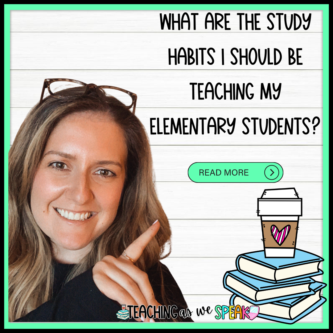 what-are-the-study-habits-i-should-be-teaching-my-elementary-students